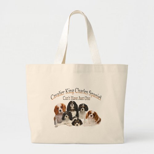 Cavalier King Charles Spaniel Cant Have Just One Large Tote Bag