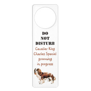 Cavalier King Charles Spaniel Dog Do Not Disturb Door Hanger