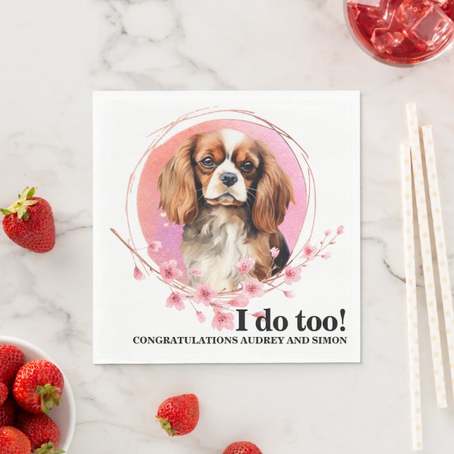 Cavalier King Charles Spaniel I Do Too Wedding Napkins (Insitu)