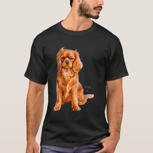 Cavalier King Charles Spaniel Love T_Shirt