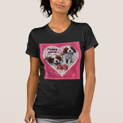 Cavalier King Charles Spaniel Puppy Love T_Shirt