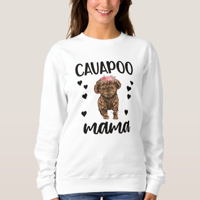 Cavapoo Dog Mama Cavoodle Dog Lover Cavapoo Mom Sweatshirt (Front)