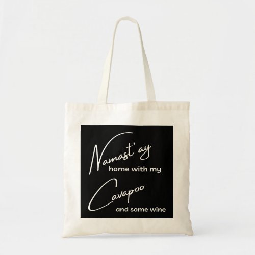 Cavapoo Funny Namastay for Yoga and Dog Lovers 265 Tote Bag