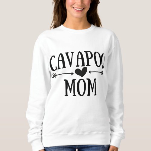 Cavapoo Mom Funny Cavapoos Gifts for Women Dog Lov Sweatshirt