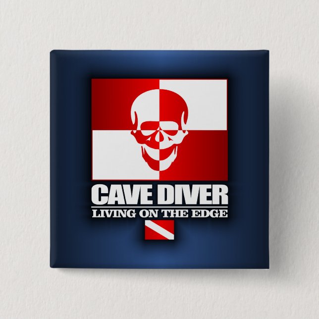 Cave Diver -Living On The Edge Pinback Button (Front)