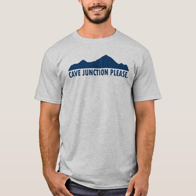 Cave Junction Oregon Please T-Shirt (Front)