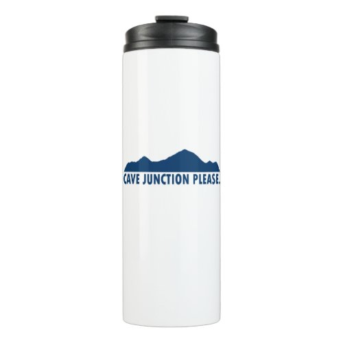 Cave Junction Oregon Please Thermal Tumbler