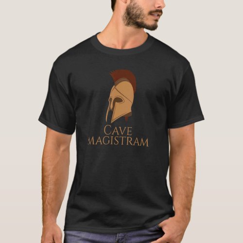 Cave Magistram   Beware Of The Teacher   Latin Stu T_Shirt