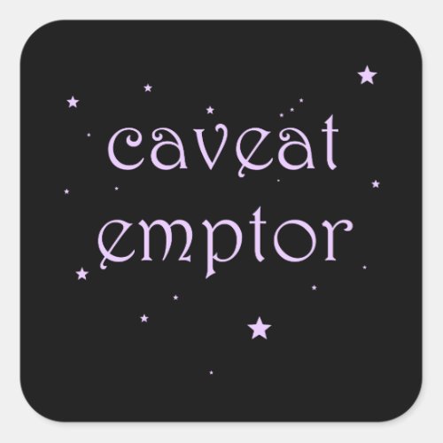 Caveat Emptor _ Carpe Diem Square Sticker