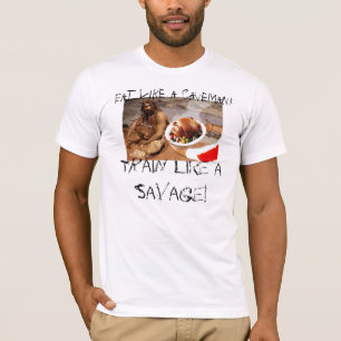 caveman-diet, Eat like a Caveman!, Train like a... T-Shirt