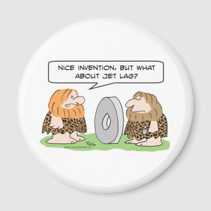 caveman wheel invention jet lag refrigerator magnet