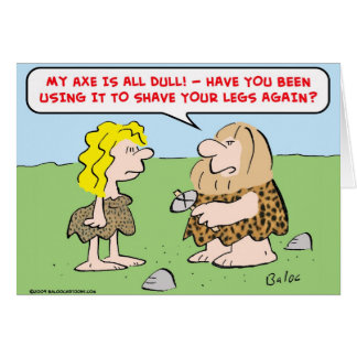 caveman, woman, axe, shave, legs cards