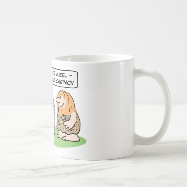 Cavemen invent wheel, then casino. coffee mug (Right)
