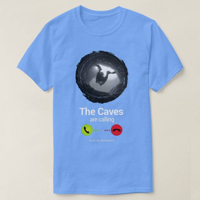Caves are calling Cave Diving Ocean Freediving Div T-Shirt (Design Front)