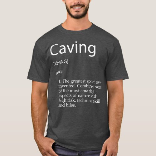 Caving Definition Spelunking Cave Exploring Repel  T_Shirt