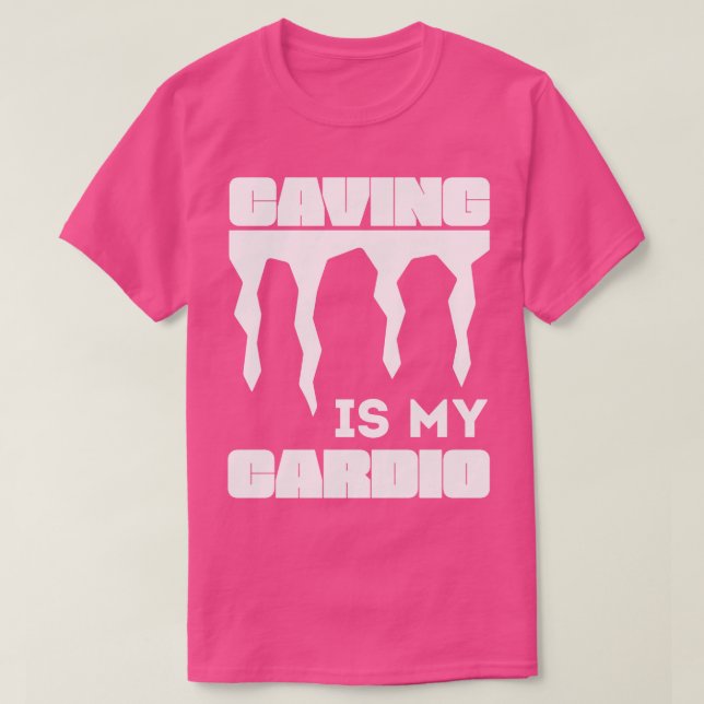 Caving Is My dio Funny Spelunker 1 T-Shirt (Design Front)