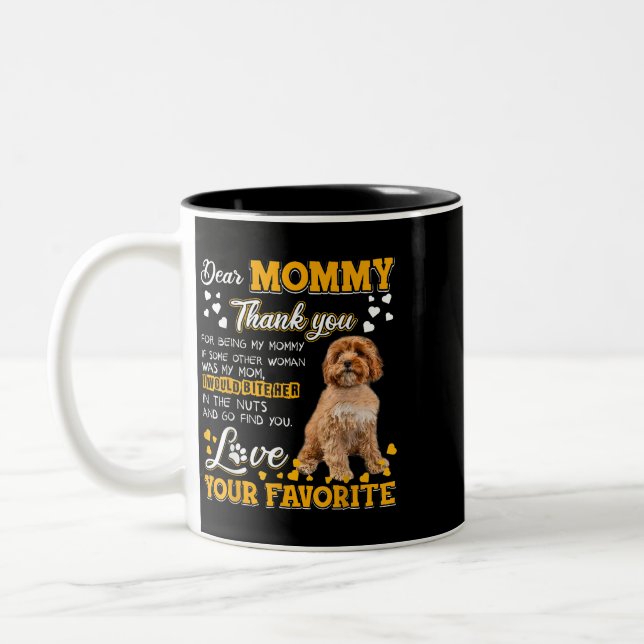 Cavoodle Dear Mommy Thank You For Being My Mommy Two-Tone Coffee Mug (Left)