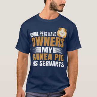 Cavy Quote for a Guinea Pig owner  T-Shirt