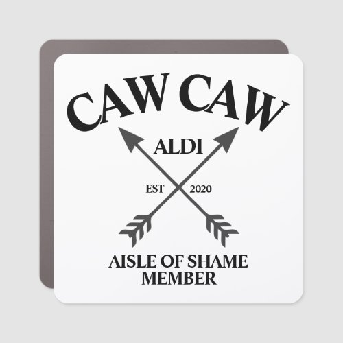 CAW CAW AISLE OF SHAME CAR MAGNET