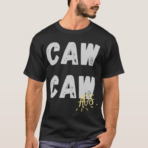 Caw Caw Aisle of Shame   T_Shirt