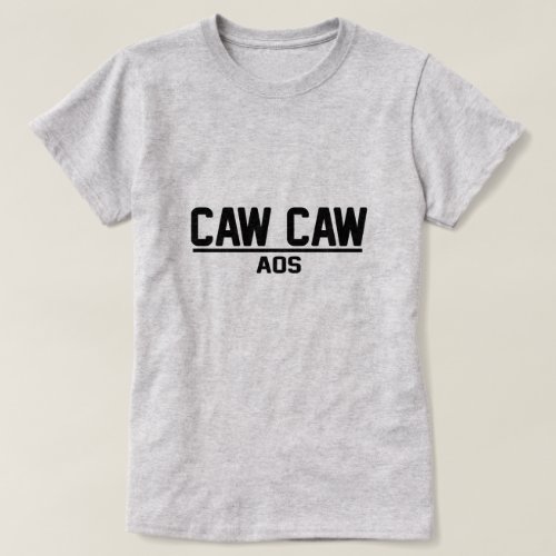 CAW CAW AOS  T_Shirt