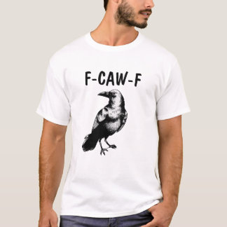 CAW CAW! RUDE BLACK CROW RAVEN T-Shirt