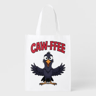 CAW-FFEE Funny Crow Coffee Lover Grocery Bag