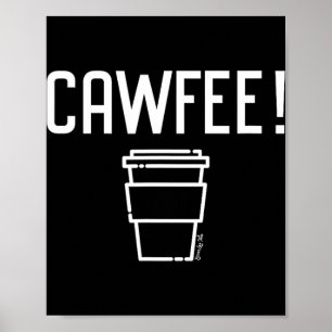 Cawfee New Yorker, New Jersey, Boston Coffee Poster