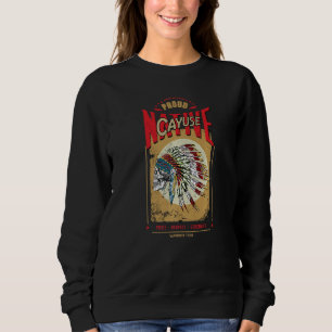 Cayuse Native American Indian Warrior Tribe Proud  Sweatshirt