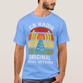 CB Radio Original Social Network HAM Radio  T-Shirt