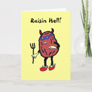 CB- Raisin Hell! Card