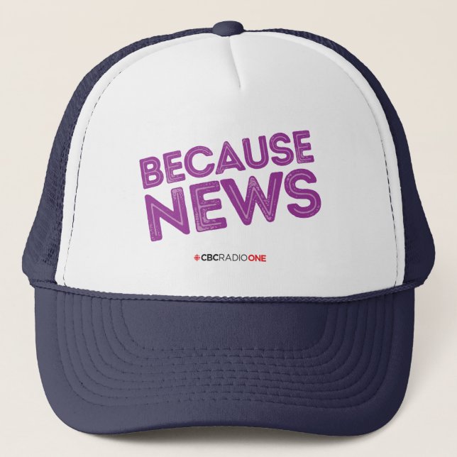 CBC Because News Trucker Hat (Front)