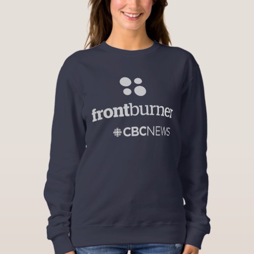 CBC Front Burner Womens Sweatshirt