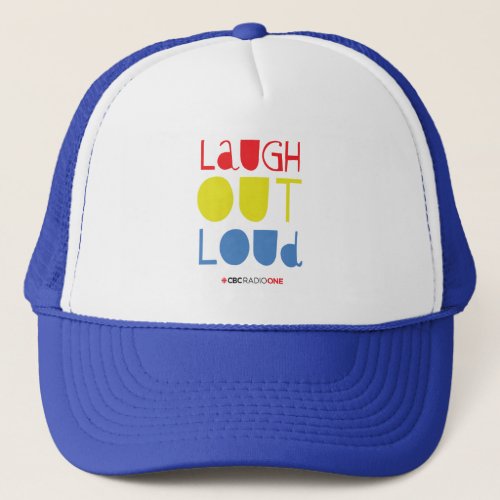 CBC Laugh Out Loud Trucker Hat