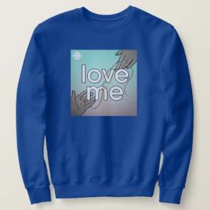 CBC Love Me Sweatshirt