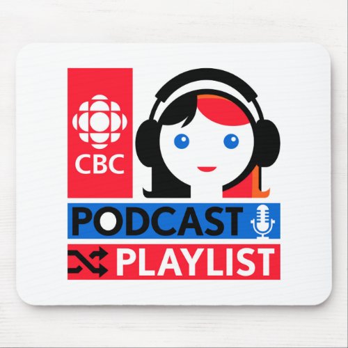 CBC Podcast Playlist Mouse Pad