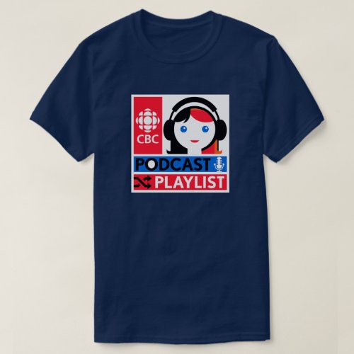 CBC Podcast Playlist T_Shirt