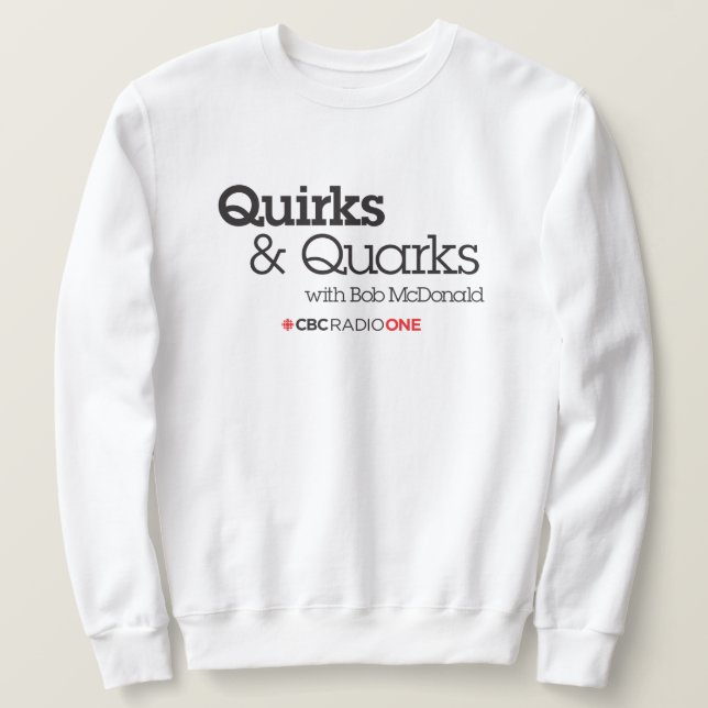 CBC Quirks & Quarks Sweatshirt (Design Front)