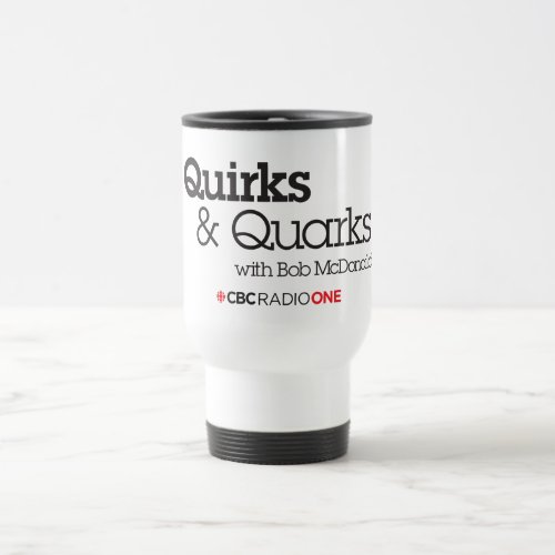 CBC Quirks  Quarks Travel Mug