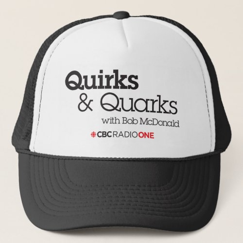 CBC Quirks  Quarks Trucker Hat
