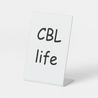 CBL life Pedestal Sign