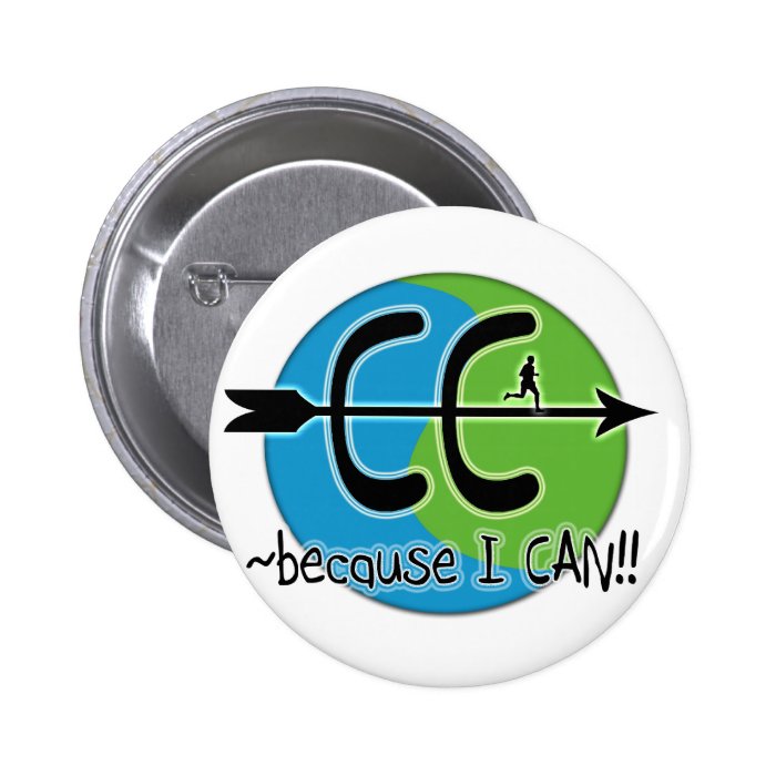 CC Cross Country   Because I CAN Pinback Buttons