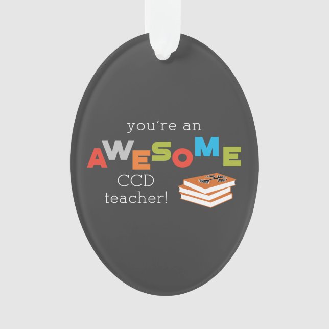 CCD Teacher Appreciation Day Book. Awesome Ornament (Front)