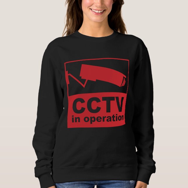 CCTV Surveillance Security Camera Closed Circuit P Sweatshirt (Front)