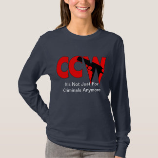 CCW It's Not Just For Criminals Anymore T-Shirt