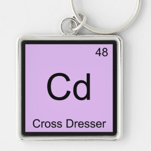 Cd - Cross Dresser Chemistry Element Symbol Tee Keychain