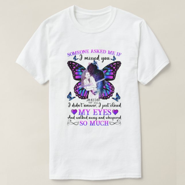 CD Personalized Memorial Gift, If I Missed You T-Shirt (Design Front)