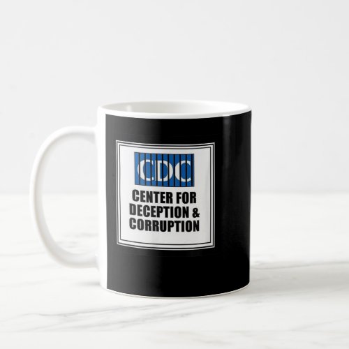 CDC Center For Deception Corruption anti vax tee  Coffee Mug