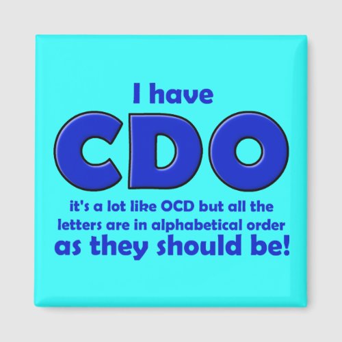 CDO OCD Funny Fridge Magnet