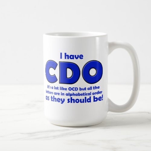 CDO OCD Funny Mug